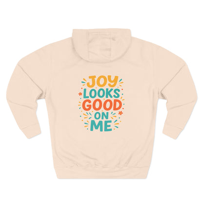 Joyful Three-Panel Fleece Hoodie - Perfect for Everyday Wear, Gift for Friends, Casual Style, Cozy Layering, Motivational Apparel