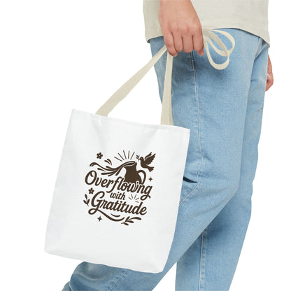 Overflowing with Gratitude Tote Bag - Eco-Friendly, Reusable Shopping Bag, Gift for Friends, Thank You Gift, Inspirational Design