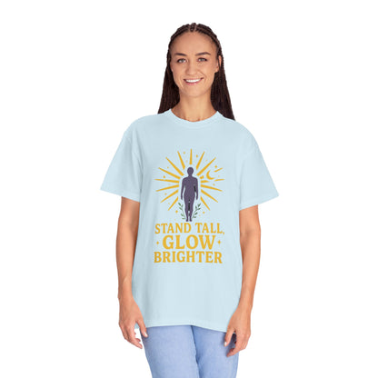 Unisex Inspirational T-Shirt, Stand Tall Glow Brighter Tee, Motivational Apparel, Gift for Friends, Positive Vibes Shirt, Casual Wear