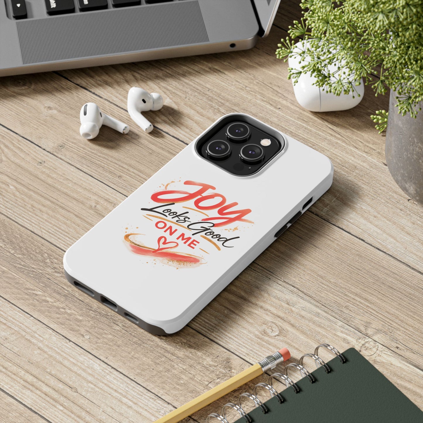 Joy Looks Good on Me Phone Case