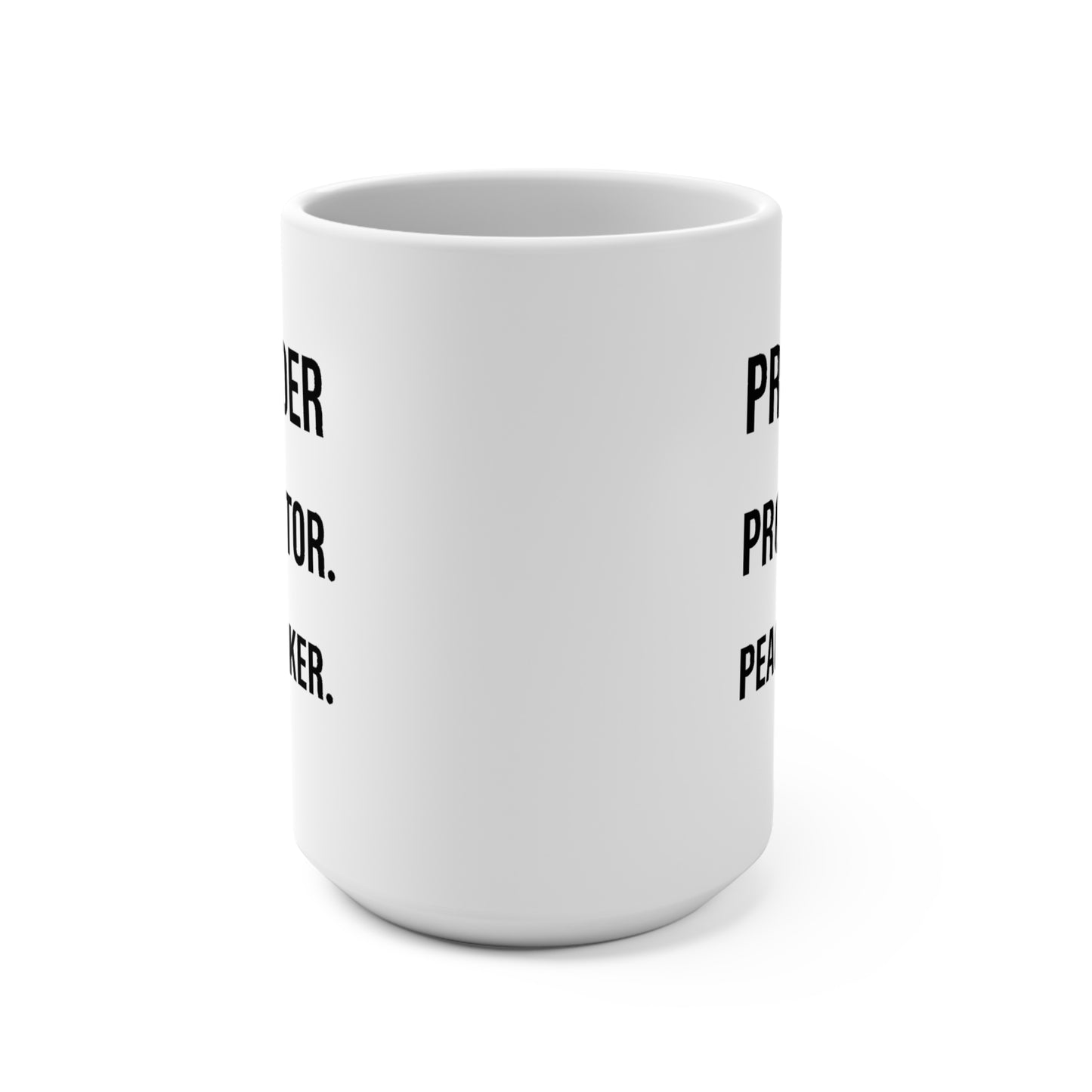 Provider Protector Peacemaker Mug — 15oz Inspirational Coffee Cup