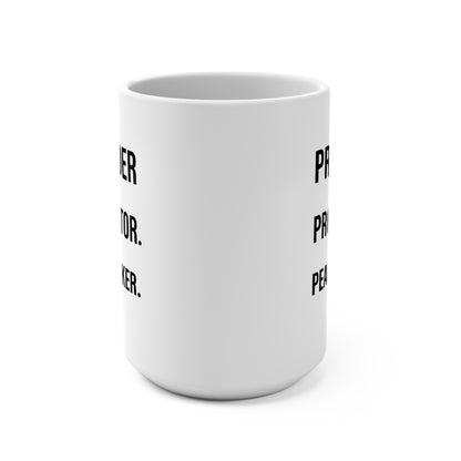 Provider Protector Peacemaker Mug — 15oz Inspirational Coffee Cup