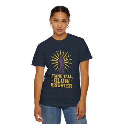 Unisex Inspirational T-Shirt, Stand Tall Glow Brighter Tee, Motivational Apparel, Gift for Friends, Positive Vibes Shirt, Casual Wear