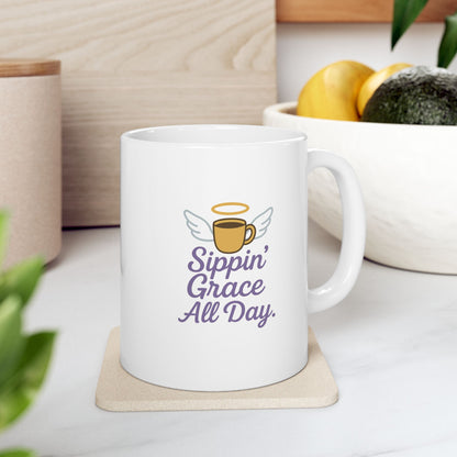 Sippin' Grace All Day - Whimsical Ceramic Mug for Coffee Lovers, Funny Gift for Friends, Unique Tea Cup for Home, Sassy Mug for Birthdays, Perfect for Holidays