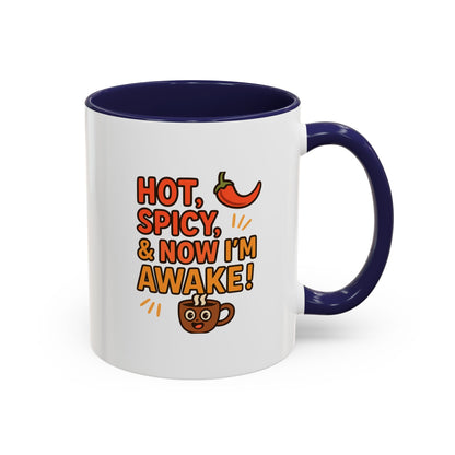 Funny Coffee Mug: "Hot, Spicy, & Now I'm Awake!" - Perfect Gift for Coffee Lovers, Mugs for Friends, Humorous Kitchen Decor, Novelty Mug