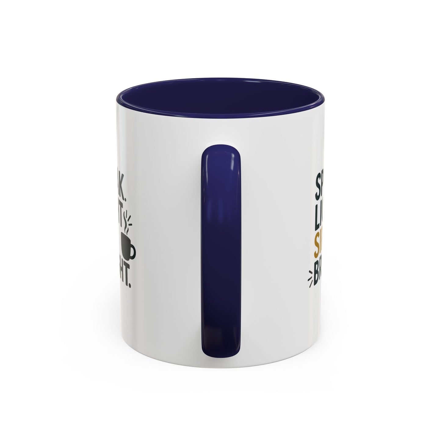Accent Coffee Mug: Speak Light Sip Bright, Motivational Drinkware, Gift for Coffee Lovers, Inspirational Mug, Home and Office Decor