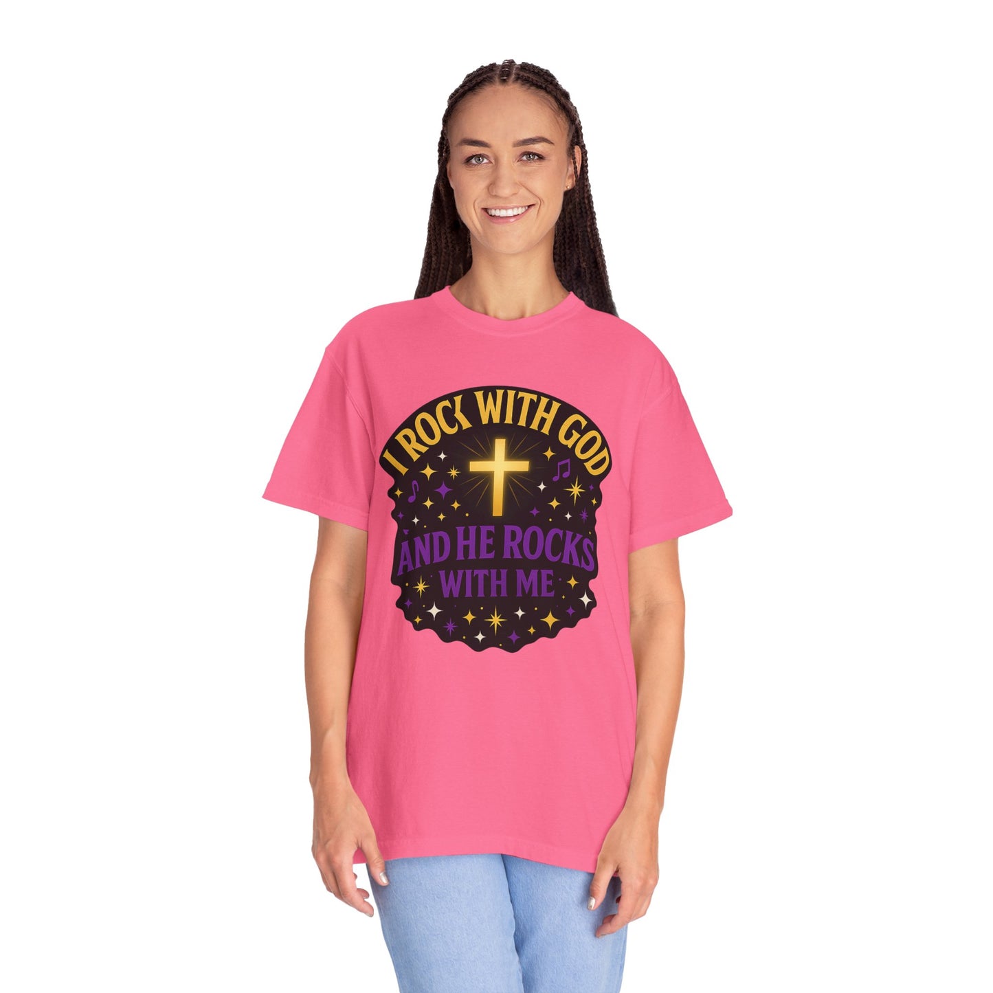 I Rock With God Garment-Dyed T-Shirt