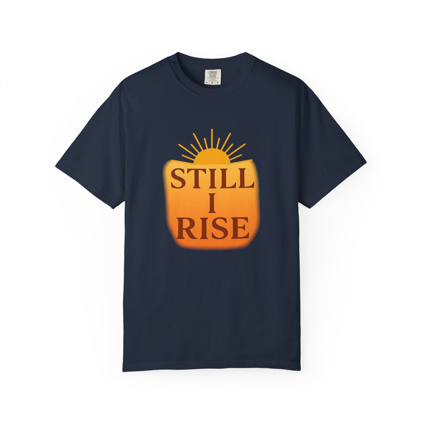 Still I Rise Affirmation T-Shirt