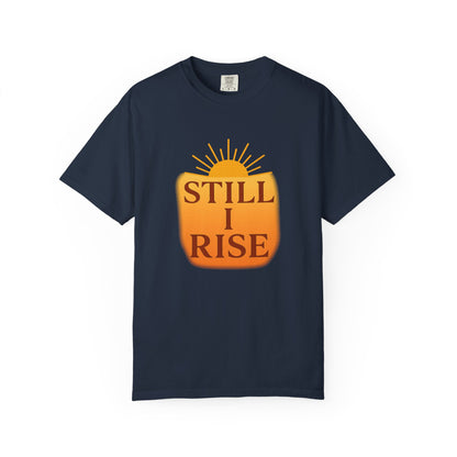 Still I Rise Affirmation T-Shirt
