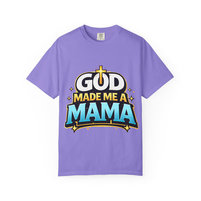 God Made Me A Mama Faith-Based Unisex Tee