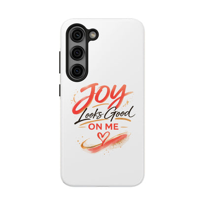 Joy Looks Good on Me Phone Case