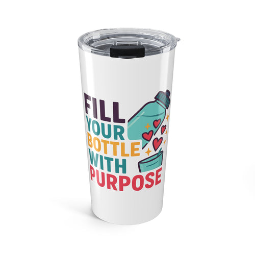 Colorful Motivational 20oz Tumbler - Fill Your Bottle with Purpose, Travel Mug, Insulated Drinkware, Gift for Fitness, Eco-Friendly [...]