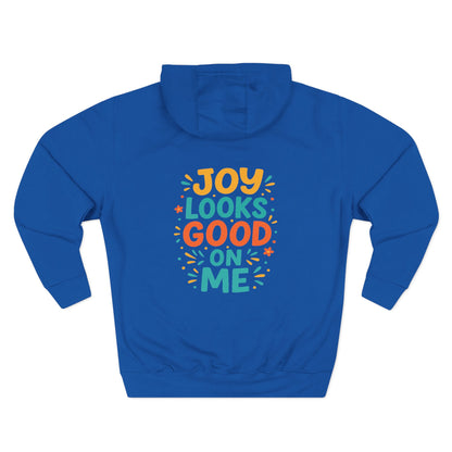 Joyful Three-Panel Fleece Hoodie - Perfect for Everyday Wear, Gift for Friends, Casual Style, Cozy Layering, Motivational Apparel