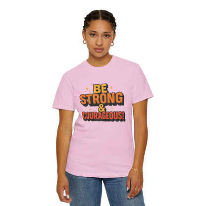 Be Strong & Courageous Graphic T-Shirt