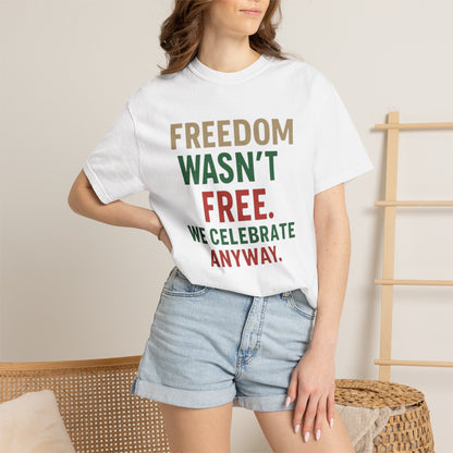 Freedom Wasn't Free T-Shirt — Patriotic Veteran Appreciation Tee