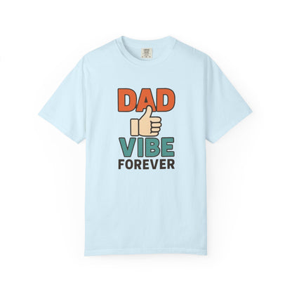 Dad Vibe Forever T-Shirt — Retro Thumbs-Up Father's Day Tee