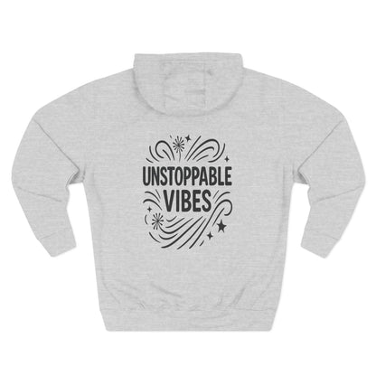 Unstoppable Vibes Fleece Hoodie | Cozy Relaxed Fit Sweatshirt for Everyday Wear, Gift for Her, Inspirational Clothing, Casual Outfit