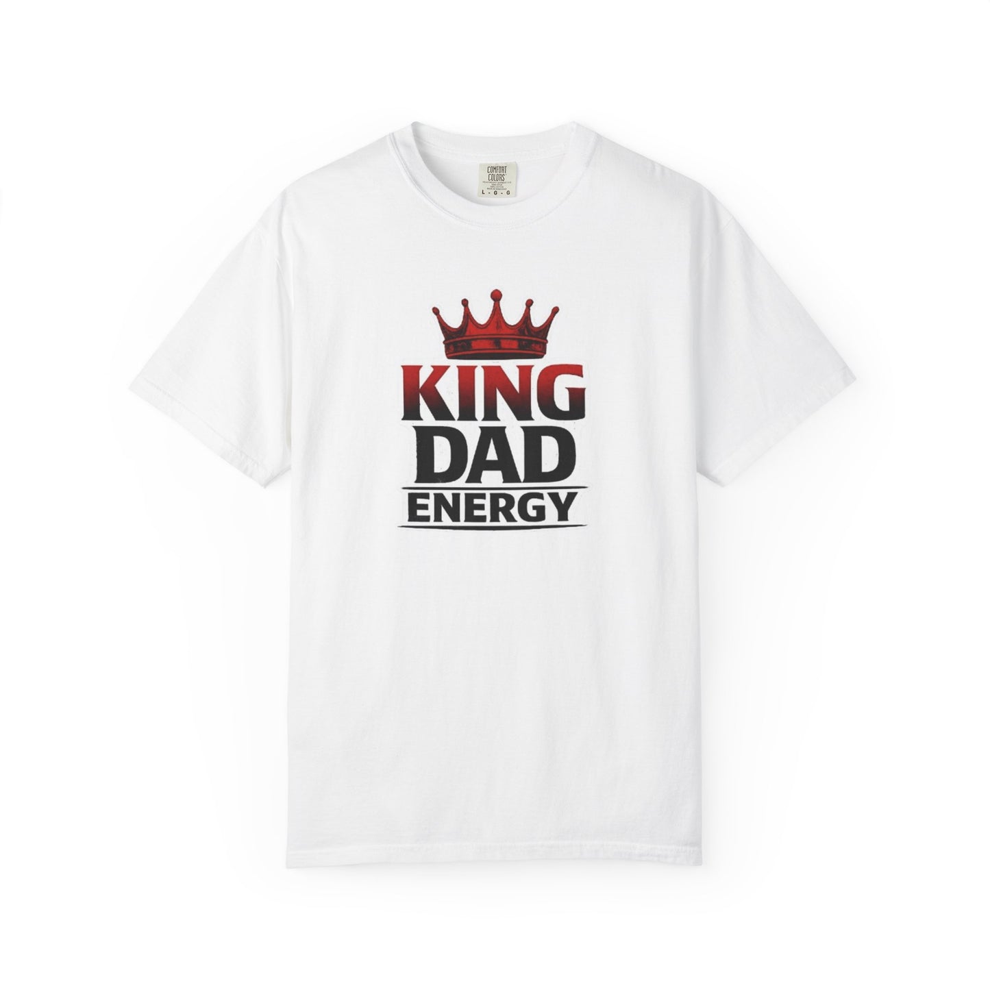 King Dad Energy T-Shirt — Father's Day Graphic Tee with Crown