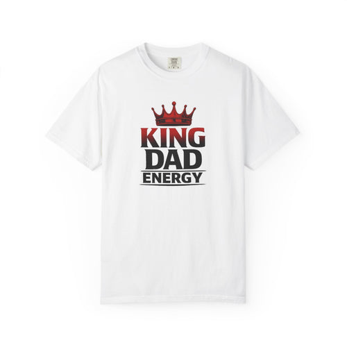 King Dad Energy T-Shirt — Father's Day Graphic Tee with Crown