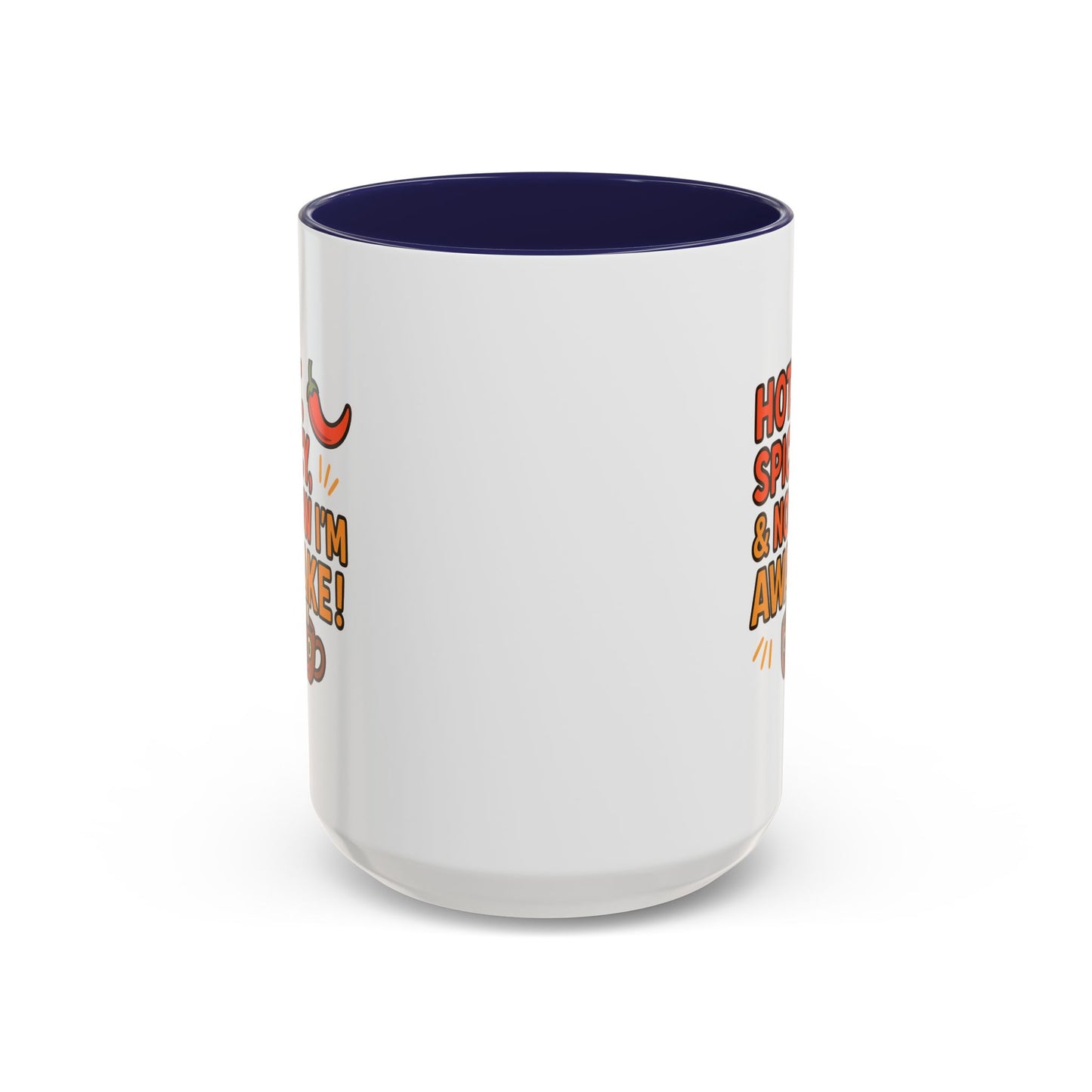 Funny Coffee Mug: "Hot, Spicy, & Now I'm Awake!" - Perfect Gift for Coffee Lovers, Mugs for Friends, Humorous Kitchen Decor, Novelty Mug