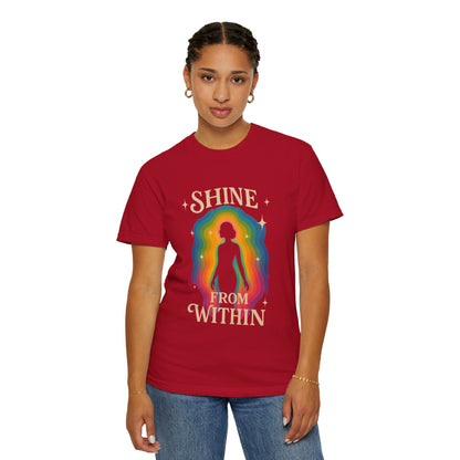 Unisex Garment-Dyed Tee - Shine From Within, Motivational Shirt, Rainbow Graphic Tee, Gift for Her, Summer Fashion