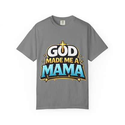 God Made Me A Mama Faith-Based Unisex Tee