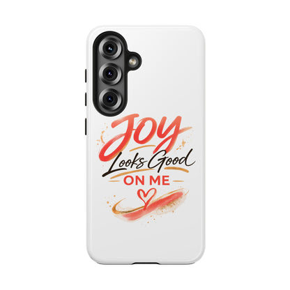Joy Looks Good on Me Phone Case