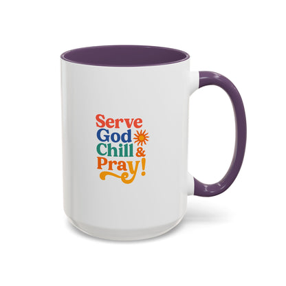 Serve God, Chill & Pray Accent Coffee Mug (11, 15oz)