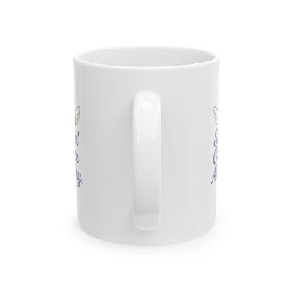 Sippin' Grace All Day - Whimsical Ceramic Mug for Coffee Lovers, Funny Gift for Friends, Unique Tea Cup for Home, Sassy Mug for Birthdays, Perfect for Holidays
