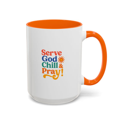 Serve God, Chill & Pray Accent Coffee Mug (11, 15oz)