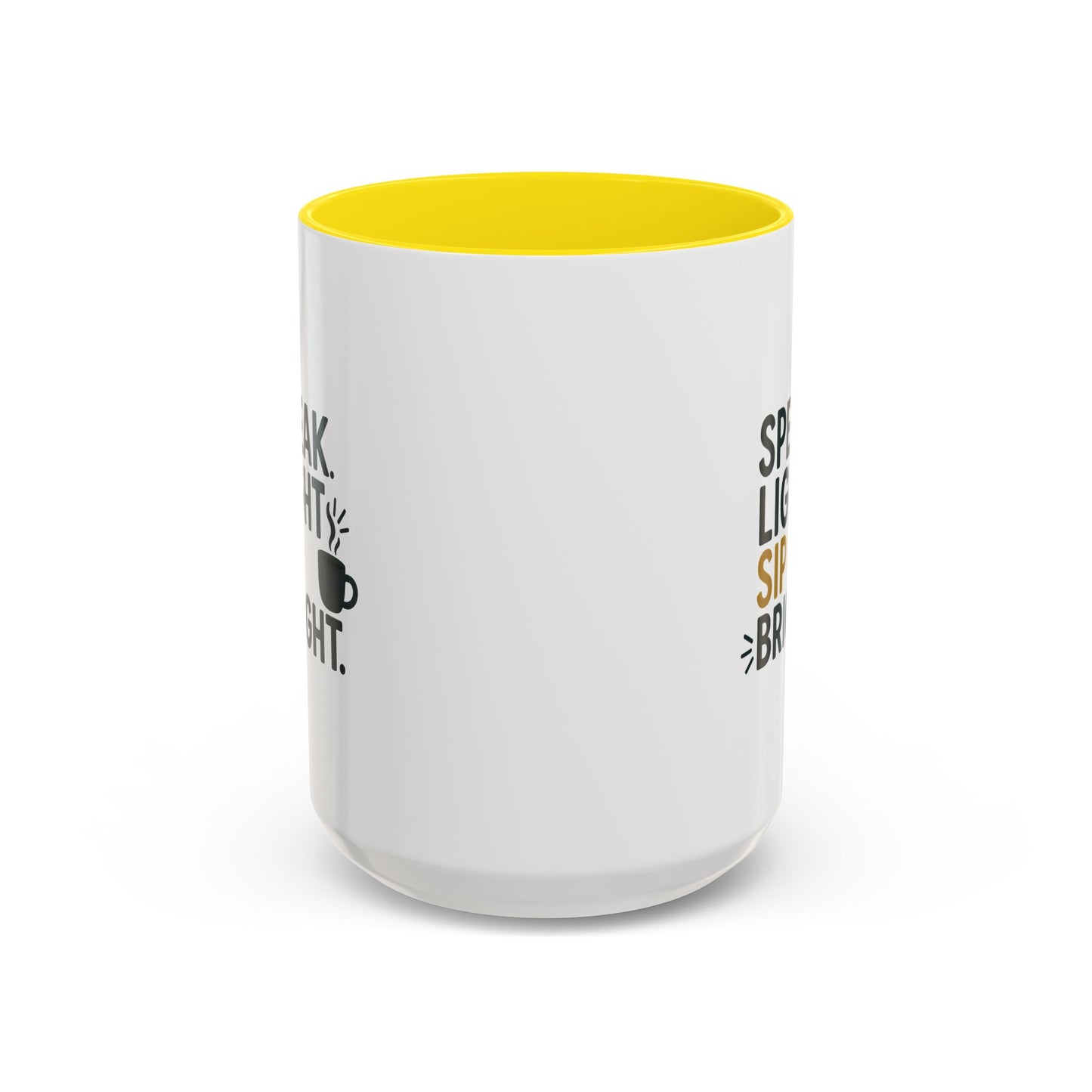 Accent Coffee Mug: Speak Light Sip Bright, Motivational Drinkware, Gift for Coffee Lovers, Inspirational Mug, Home and Office Decor