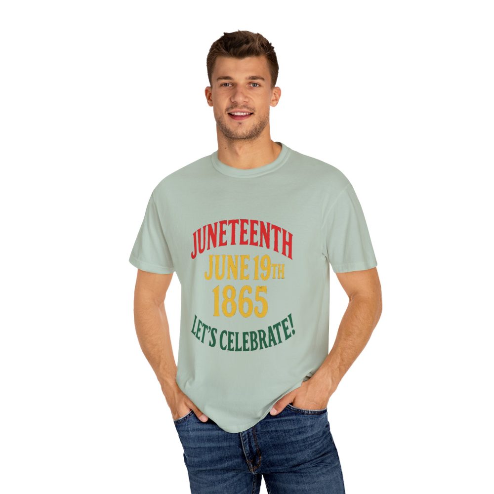 Juneteenth Celebration T-Shirt - Unisex Garment-Dyed Tee, Commemorative Shirt, Black History Month Apparel, June 19th Shirt - Image 9