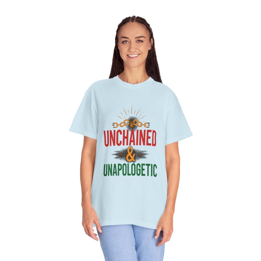 Unisex Garment-Dyed T-shirt - Unchained & Unapologetic Statement Tee - Image 14