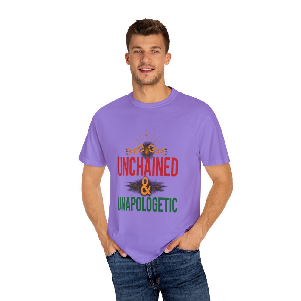 Unisex Garment-Dyed T-shirt - Unchained & Unapologetic Statement Tee - Image 25