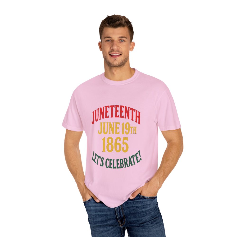 Juneteenth Celebration T-Shirt - Unisex Garment-Dyed Tee, Commemorative Shirt, Black History Month Apparel, June 19th Shirt - Image 17