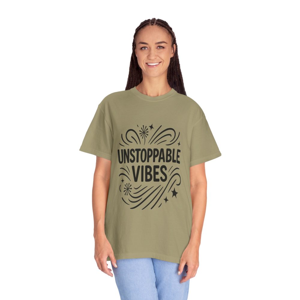 Unisex 'Unstoppable Vibes' Garment-Dyed T-Shirt - Positive Energy Tee - Image 9