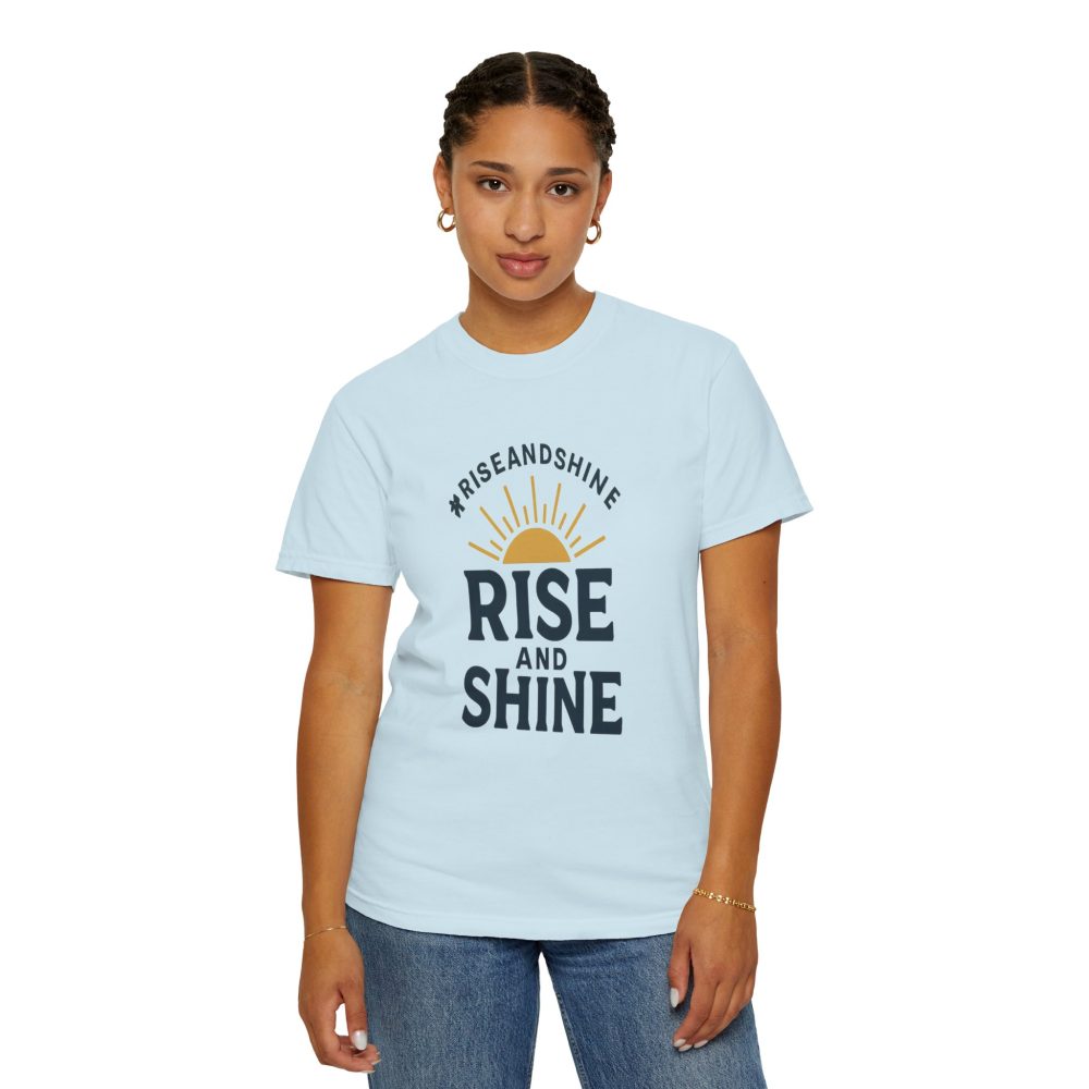 Rise and Shine T-Shirt - Comfortable Garment-Dyed Tee for Daily Inspiration - Image 16
