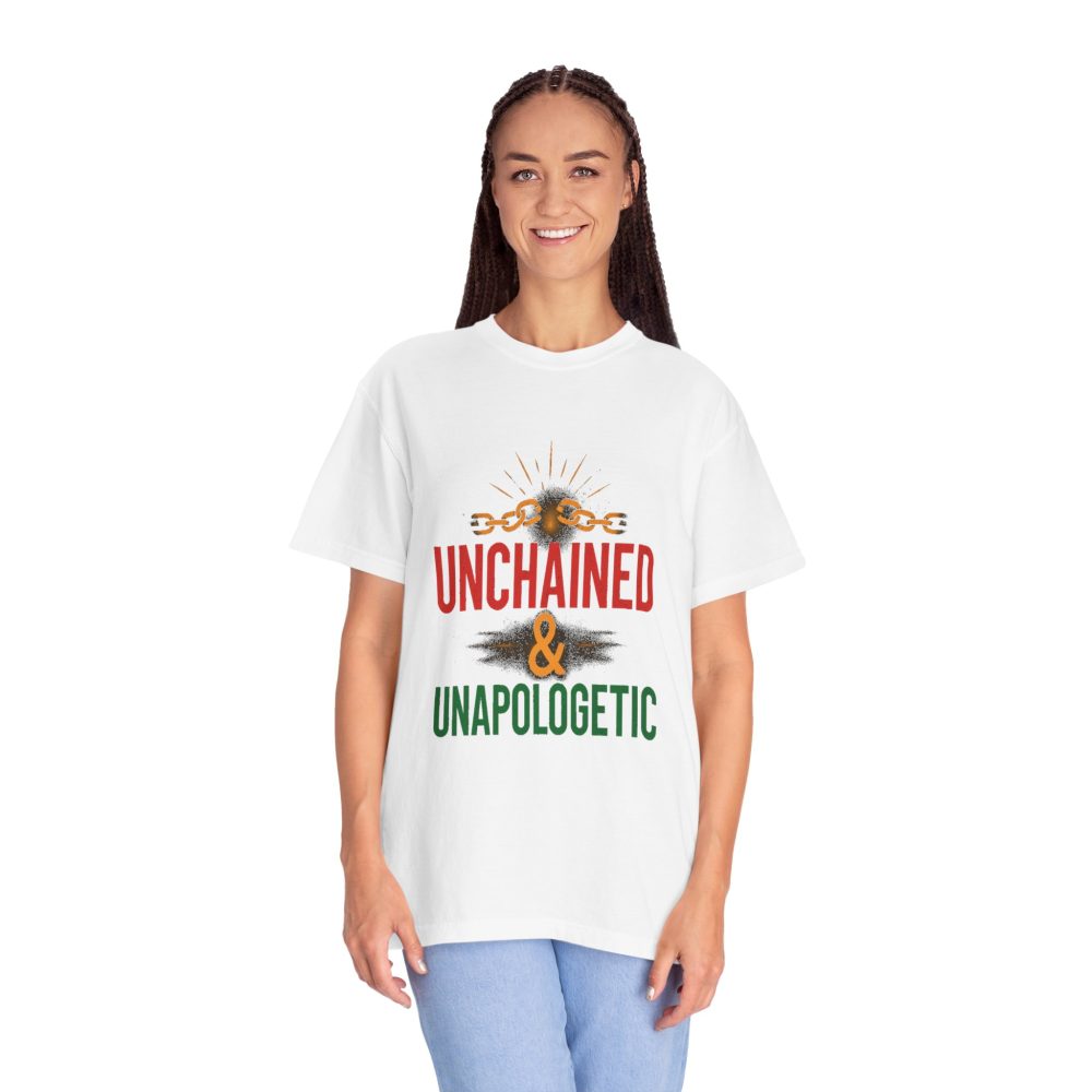 Unisex Garment-Dyed T-shirt - Unchained & Unapologetic Statement Tee - Image 2