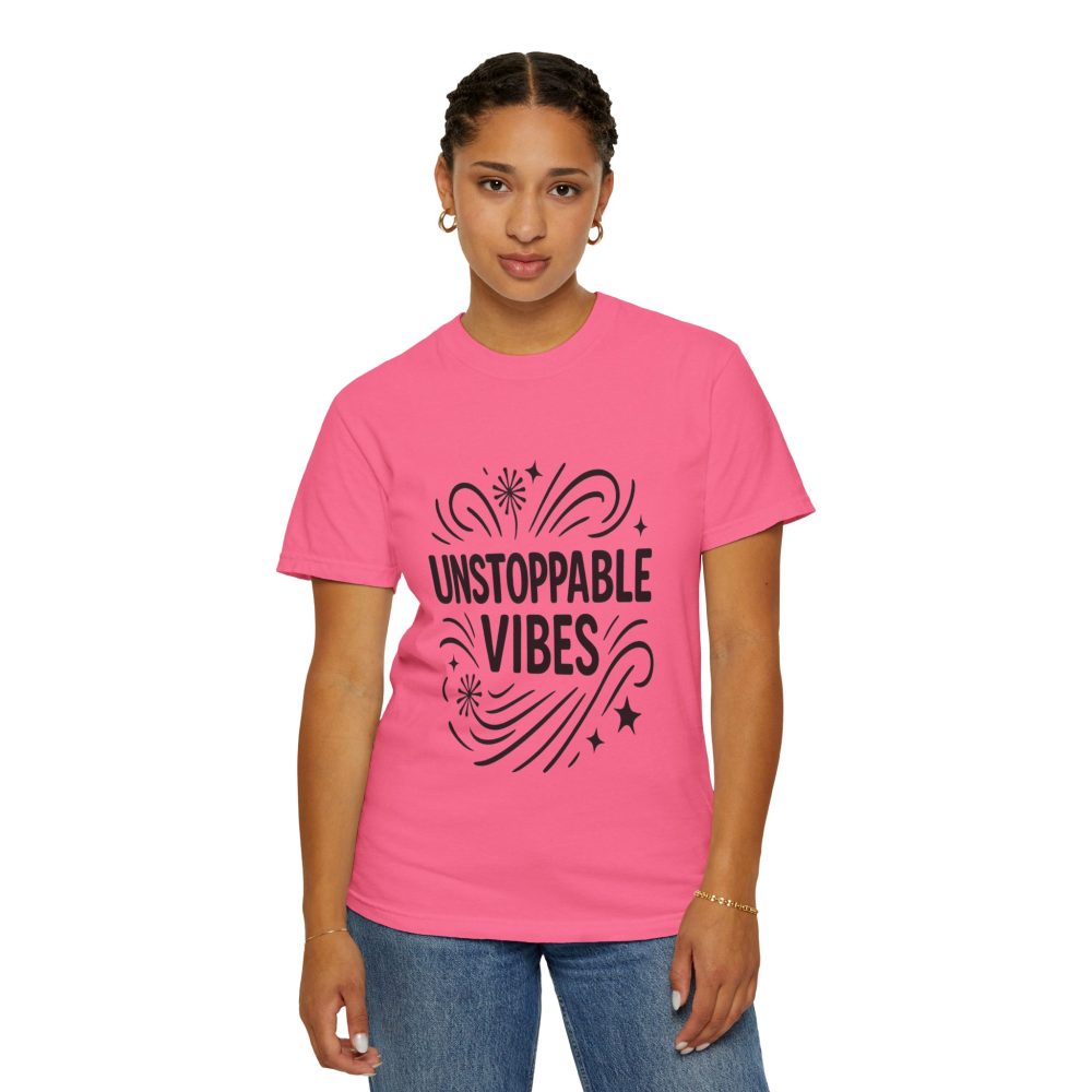 Unisex 'Unstoppable Vibes' Garment-Dyed T-Shirt - Positive Energy Tee - Image 19