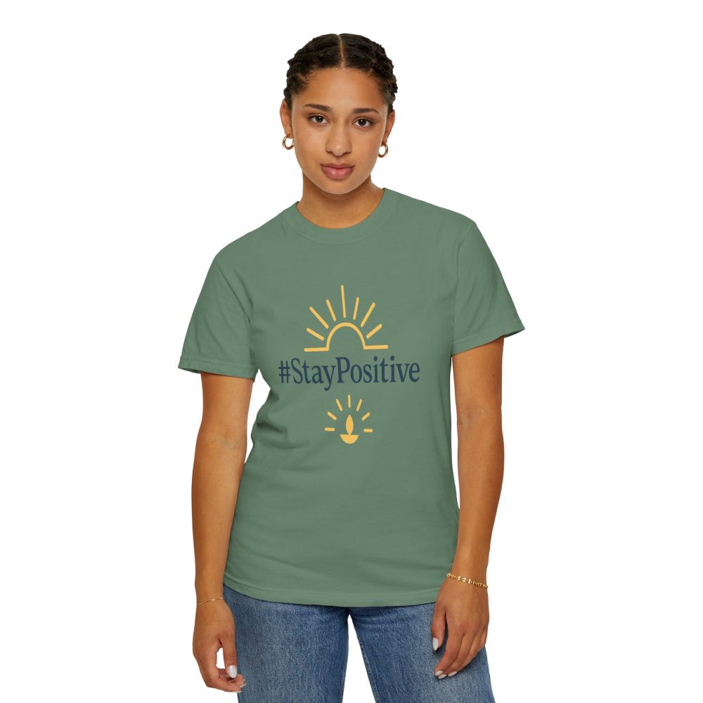 Stay Positive Unisex Garment-Dyed T-Shirt - Comfortable & Uplifting Casual Wear - Image 12