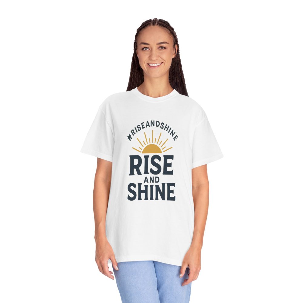 Rise and Shine T-Shirt - Comfortable Garment-Dyed Tee for Daily Inspiration - Image 2