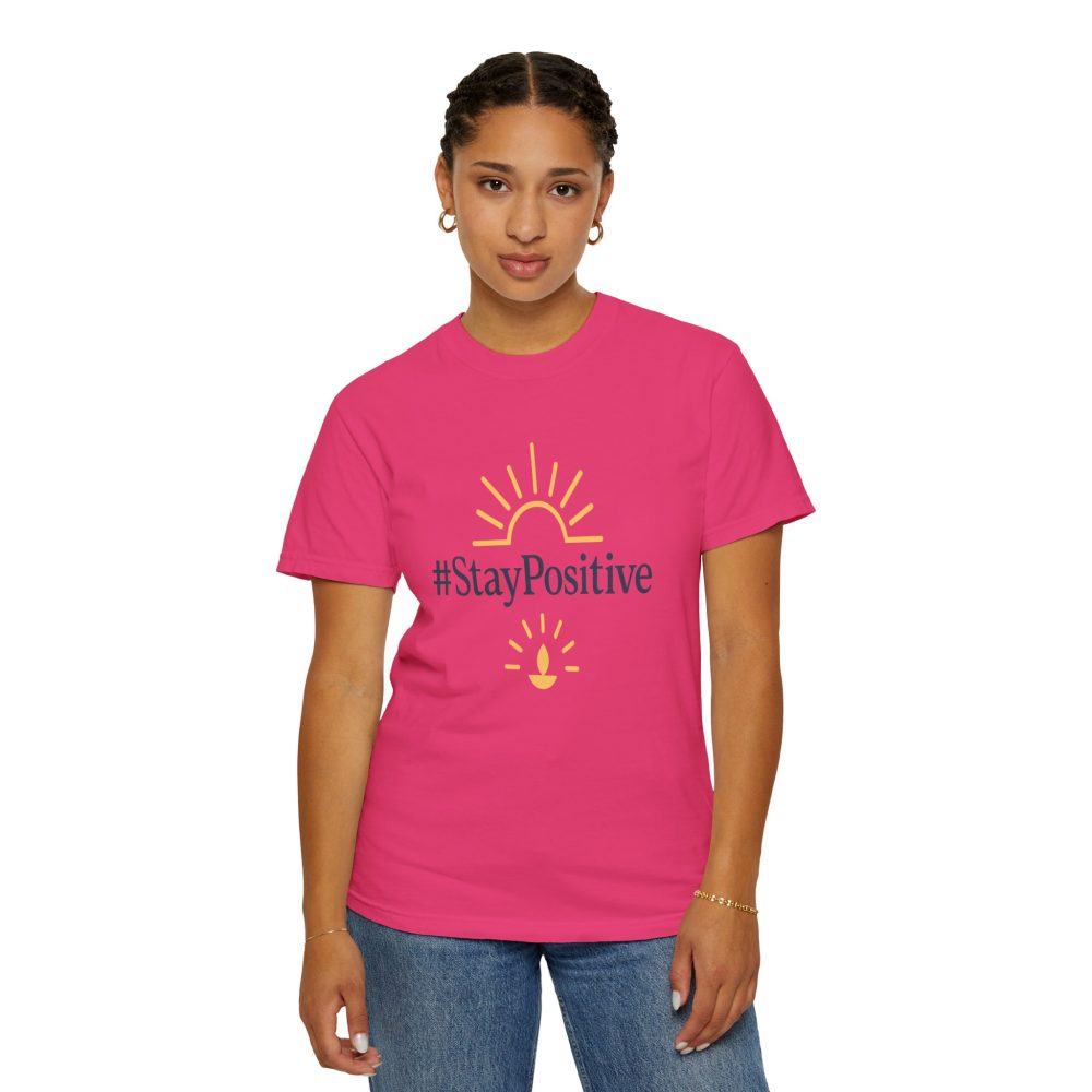 Stay Positive Unisex Garment-Dyed T-Shirt - Comfortable & Uplifting Casual Wear - Image 24