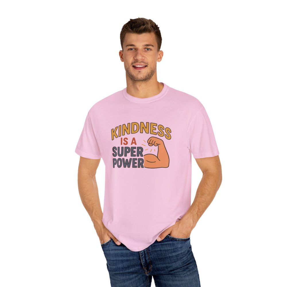 Kindness is a Super Power - Unisex Garment-Dyed T-Shirt - Image 17