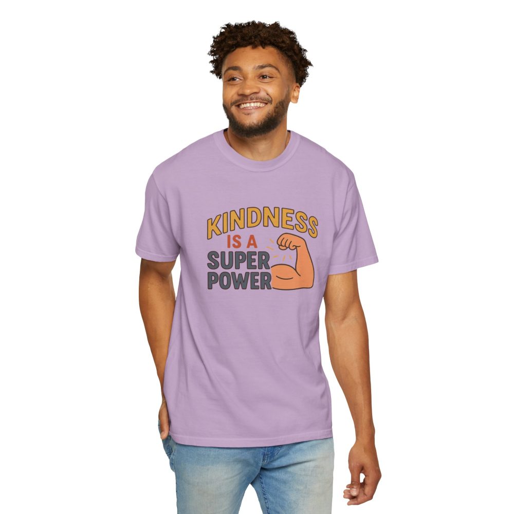 Kindness is a Super Power - Unisex Garment-Dyed T-Shirt - Image 15