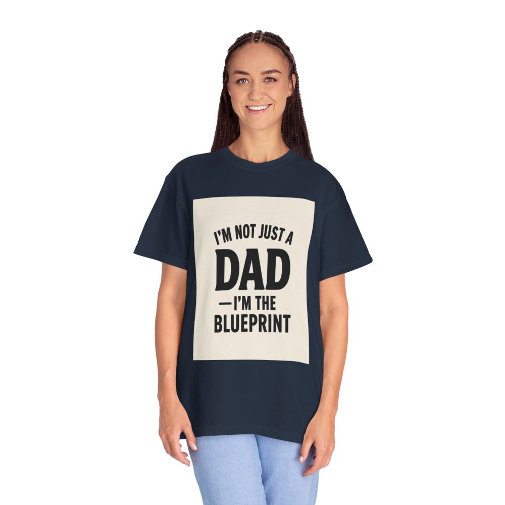I'm the Blueprint Dad T-Shirt - Unisex Garment-Dyed, Perfect for Father's Day & Everyday Wear - Image 3
