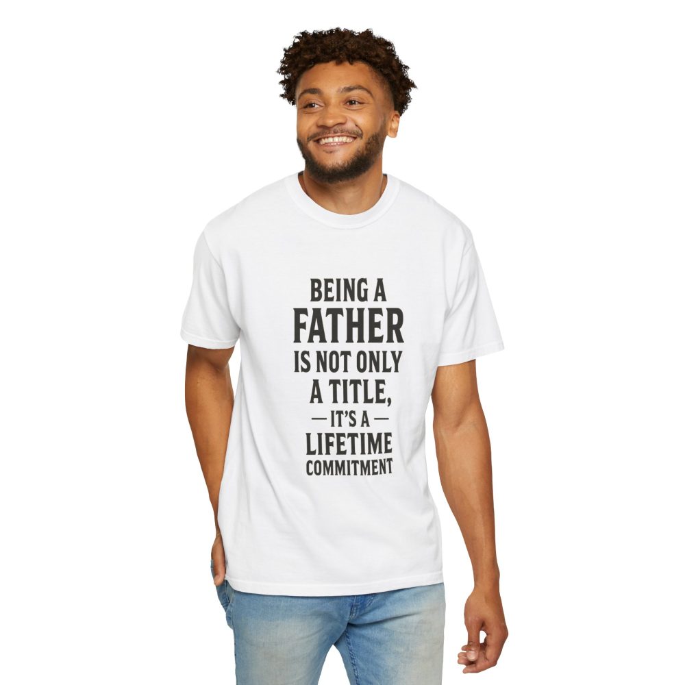 Father Commitment Tee - Gift for Dad, Unisex Shirt for Father's Day, Dad's Birthday Gift, Casual Wear, Family Events - Image 2