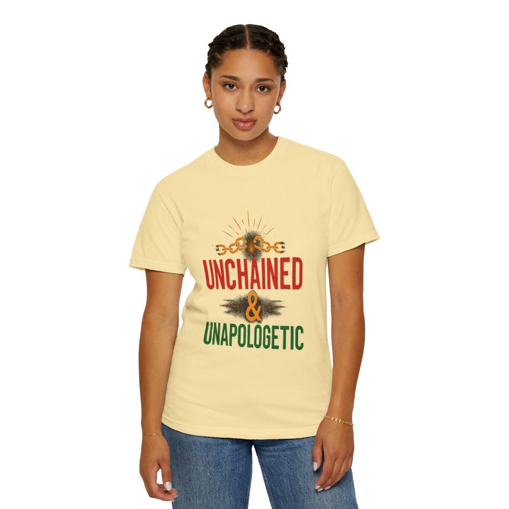 Unisex Garment-Dyed T-shirt - Unchained & Unapologetic Statement Tee - Image 8