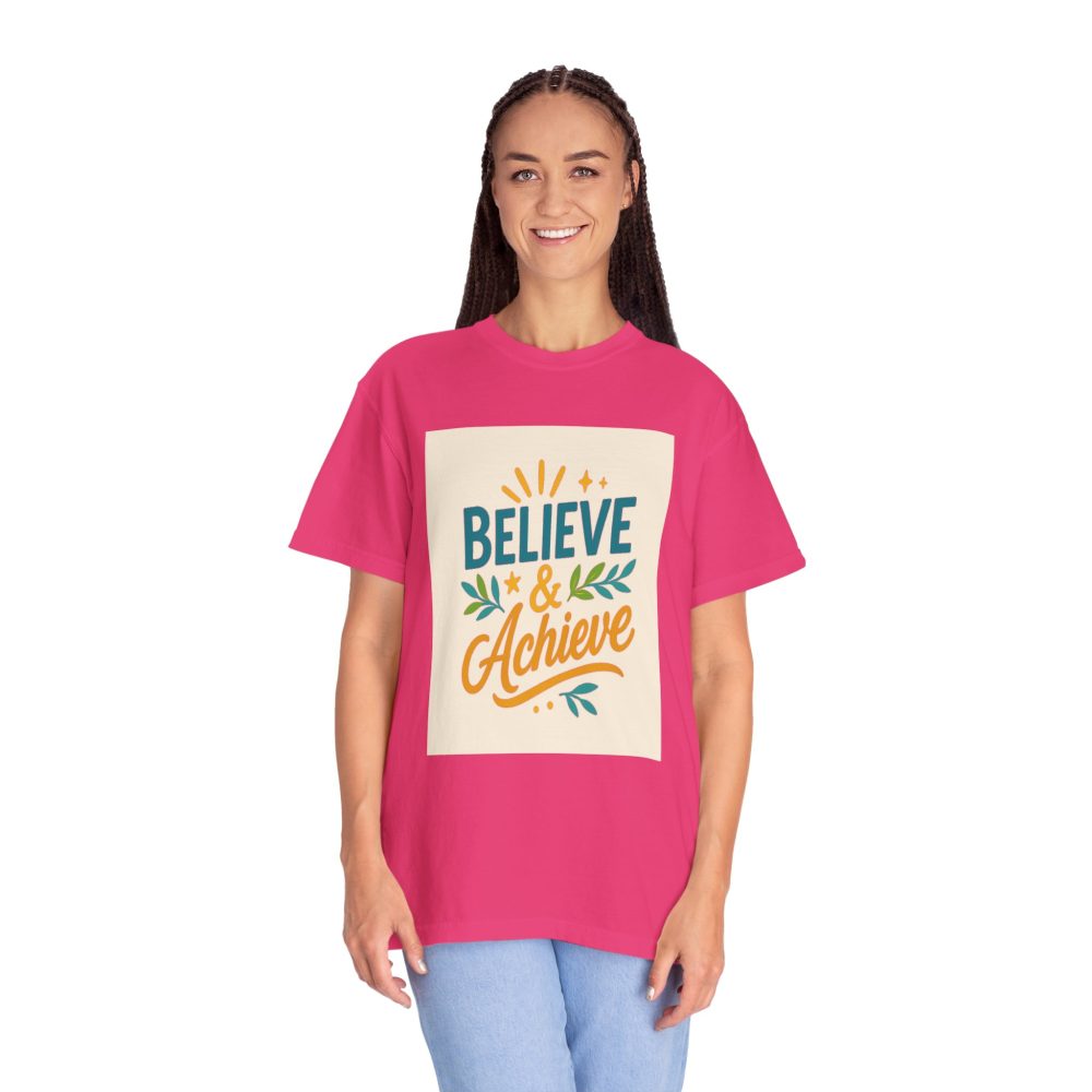Inspirational Unisex Garment-Dyed T-Shirt - Believe and Achieve – Motivational Mindset Design for Dreamers and Doers - Image 22