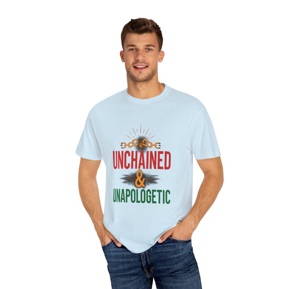 Unisex Garment-Dyed T-shirt - Unchained & Unapologetic Statement Tee - Image 13