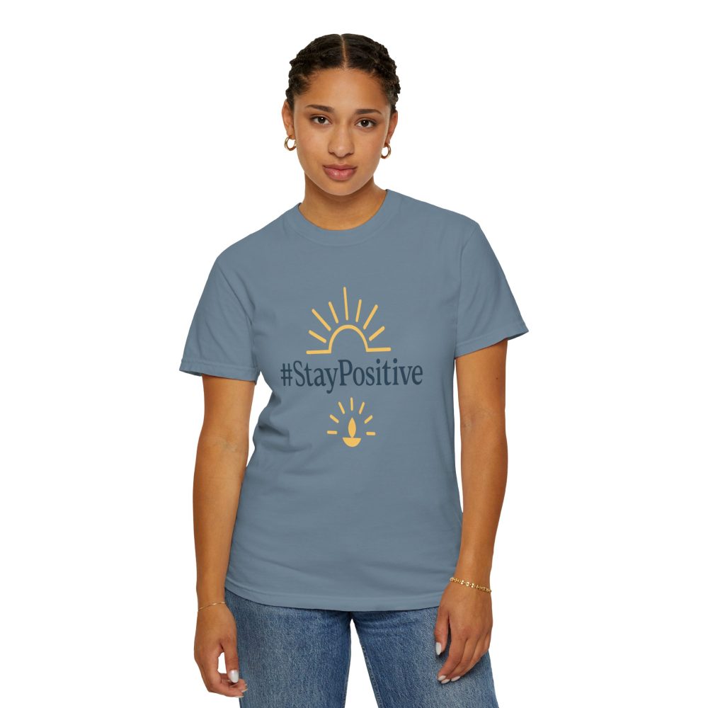 Stay Positive Unisex Garment-Dyed T-Shirt - Comfortable & Uplifting Casual Wear - Image 16